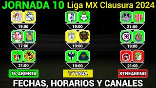 FECHAS HORARIOS y CANALES CONFIRMADOS para los PARTIDOS de la JORNADA 10 Liga MX CLAUSURA 2024 [upl. by Seuqirdor]