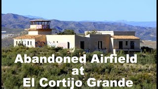 El Cortijo Grande Abandoned Airfield  Near Turre Almeria Spain  20180322 [upl. by Eillehs]