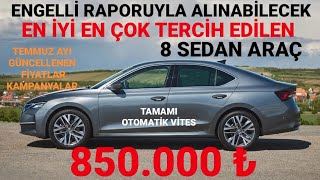 ENGELLİ MUAFİYETİYLE ALINABİLECEK EN İYİ 8 SEDAN ARAÇ  TEMMUZ 2024 KAMPANYALI SIFIR SEDAN OTOMOBİL [upl. by Colp]