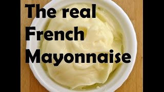 How to Make a French style mayonnaise sauce in just a few minutes [upl. by Asilej]