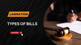 Bills  Types of Bills  Indian Constitution  LawNation [upl. by Ahsineg]