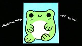 Lil dog tails  Hawaiian frog￼ [upl. by Eras]