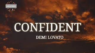 Demi Lovato  Confident Lyrics [upl. by Tinya931]