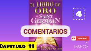 El libro de oro de Saint Germain❣️Comentarios Capitulo 11 1104 [upl. by Ainerbas]