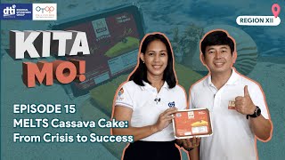 KITA MO Episode 15 MELTS Cassava Cake From Crisis to Success [upl. by Amargo]