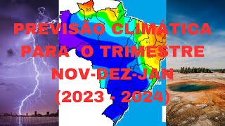 Previsão climática para o trimestre novdezjan 2023  2024  Tempo e Clima [upl. by Adnale]