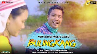 New Karbi Video  Bulingkang  Chakra amp Merish Ronghangpi  Mukrang Bey amp Harmony  Karbi New Song [upl. by Assiroc679]