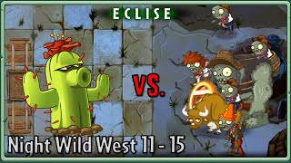 PvZ 2 ECLISE Alpha Night Wild West Part 2 Level 11  15 [upl. by Light]