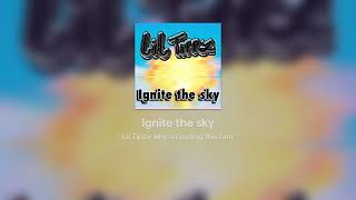 Ignite the sky [upl. by Atenek]