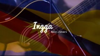 Amir Jahari  Ingga Official Lyric Video [upl. by Lela787]