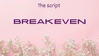 The Script  Breakeven  Lyrics [upl. by Wrdna397]