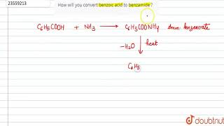 How will you convert benzoic acid to benzamide [upl. by Gianina]