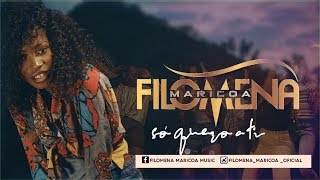 Filomena Maricoa  Só quero a ti  Video oficial [upl. by Ellimak]