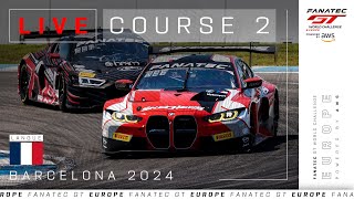 LIVE  Course 2  Barcelona  Fanatec GT Europe 2024 Français [upl. by Eissed718]