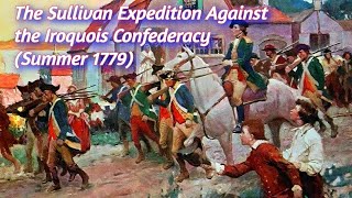 Sullivans devastating 1779 campaign against the Iroquois [upl. by Xella]