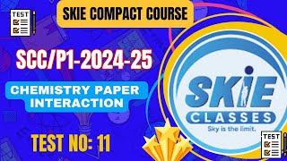 SCC25PI  Chemistry Paper Interaction  Test No 11  SKIE CLASSES neet students testseries [upl. by Odla]