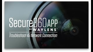 Secure360 App Tutorial  Troubleshoot 4G Network Connection [upl. by Arretak]