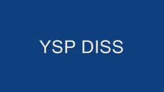 YSP DISS [upl. by Einnus665]