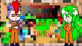 NanbakaCell 13 React To TikTok13Nanbaka [upl. by Jillene]