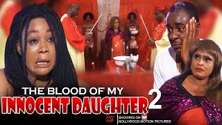 The Blood Of My Innocent Daughter Pt 2  Nigerian Movie [upl. by Trebbor]