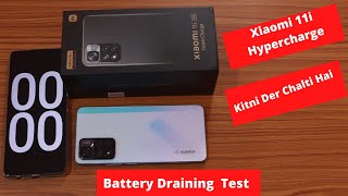 Battery Draining  Xiaomi 11i HyperCharge  Kitni Der Battery Chalta Hai [upl. by Ffilc879]