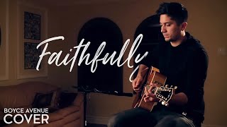 Faithfully  Journey Boyce Avenue acoustic cover on Spotify amp Apple [upl. by Quin534]