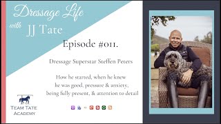 Dressage Life with JJ Tate  Episode 011 Interview with Steffen Peters [upl. by Lamprey627]