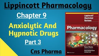 Lippincott Pharmacology  Chapter 9 Anxiolytic And Hypnotic Drugs part 3  Cns Pharmacology [upl. by Kreager]