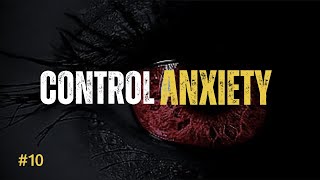 Control Your ANXIETY Today [upl. by Peer]