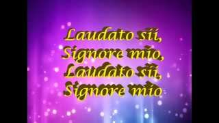 LAUDATO SII SIGNORE MIO [upl. by Battat]