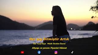 HER ŞEY BİTMİŞTİR ARTIK [upl. by Baun]