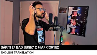 Dákiti by Bad Bunny x Jhay Cortez ENGLISH TRANSLATION [upl. by Harbot]