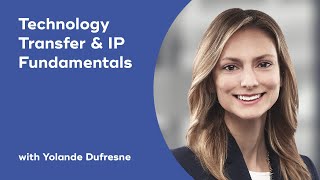 Technology Transfer amp IP Fundamentals with Yolande Dufresne [upl. by Earas]