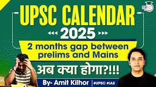 UPSC 2025 Calendar  UPSC CSE Prelims on May 25  UPSC Calendar 2025  Important Details  StudyIQ [upl. by Harias]