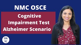 NMC OSCE Cognitive Impairment Test Alzheimer Scenario [upl. by Nottnerb629]