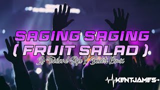 NEW THAILAND STYLE REMIX  SAGING SAGING  FRUIT SALAD   DJ KENT JAMES REMIX [upl. by Joslyn]