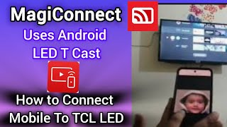 TCL LED Ko Mobile Se Kaise Connect KareHow to Connect Mobile To smart TV TCL Magic Connect App [upl. by Otha]