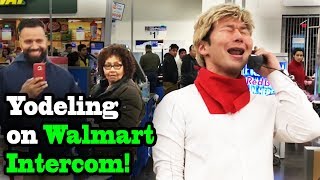 YODELING on WALMART INTERCOM  SINGING IN PUBLIC Yodeling Kid [upl. by Nelubez308]