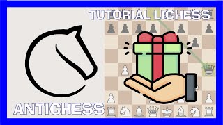 Variantes ANTICHESS 🎀  TUTORIAL LICHESS 💥 [upl. by Irrep]