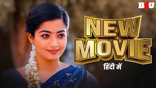 South New Movie 2023 Hindi Dubbed  Rashmika Mandanna Movies Hindi Dubbed  50 Days Of Love [upl. by Attenor]