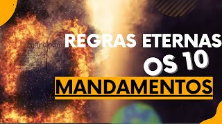 A VERDADEIRA HISTORIA DOS 10 MANDAMENTOS  REGRAS ETERNAS [upl. by Gerome897]