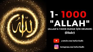 ALLAH  ESMAÜL HÜSNA  YA ALLAH ZİKRİ 1000 DEFA  HIZLI 1000 ALLAH DİNLE [upl. by Ahrat]