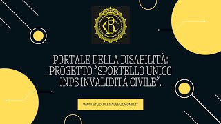 PORTALE DELLA DISABILITÀ Progetto “Sportello Unico INPS Invalidità Civile” [upl. by Nivrehs151]