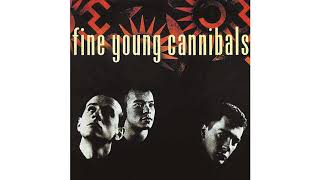 Fine Young Cannibals  Time Isnt Kind [upl. by Lek]