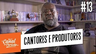 RESENHA DO PERICÃO 13  PRODUTORES E CANTORES INTERNACIONAIS [upl. by Eltrym]