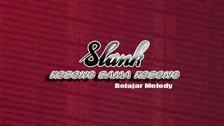 Belajar Melody SLANK  Kosong Sama Kosong  Belajar Gitar [upl. by Snider]