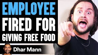 Employee FIRED For Giving FREE FOOD What Happens Next Is Shocking  Dhar Mann [upl. by Yhtommit]