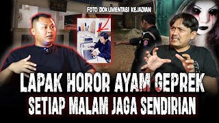 INI SEREM PARAH SETIAP MALEM JAGA SENDIRIAN SAMPE PAGIJAGA LAPAK HOROR AYAM GEPREK BIKIN MERINDING [upl. by Gaby761]