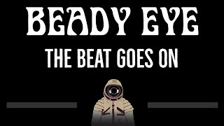 Beady Eye • The Beat Goes On CC 🎤 Karaoke Instrumental Lyrics [upl. by Yenaffit351]