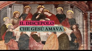 quotIl discepolo che Gesù amavaquot [upl. by Yenttirb502]